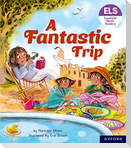 Essential Letters and Sounds: Essential Phonic Readers: Oxford Reading Level 4: A Fantastic Trip
