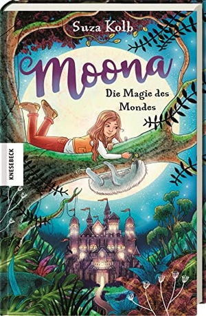 Kolb, Suza. Moona - Die Magie des Mondes. Knesebeck Von Dem GmbH, 2023.