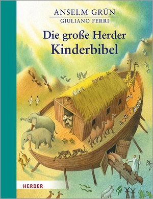 Grün, Anselm. Die große Herder Kinderbibel. Herder Verlag GmbH, 2019.