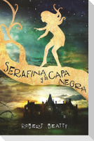 Serafina Y La Capa Negra / Serafina and the Black Cloak