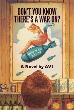 Avi. Don't You Know There's a War On?. HarperCollins, 2024.