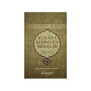 Okuyan, Mehmet. Kuran-i Kerimden Mesajlar 1 - Fatiha Yasin Rahman Sureleri. Kiraat Yayinlari, 2015.