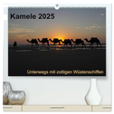 Kamele 2025 - Unterwegs mit zottigen Wüstenschiffen (hochwertiger Premium Wandkalender 2025 DIN A2 quer), Kunstdruck in Hochglanz