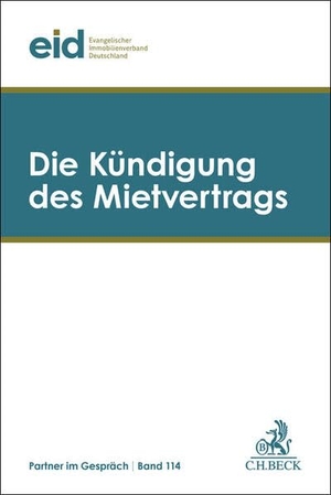 eid - Evangelischer Immobilienverband Deutschland (Hrsg.). Die Kündigung des Mietvertrags - 43. Mietrechtstage. C.H. Beck, 2025.