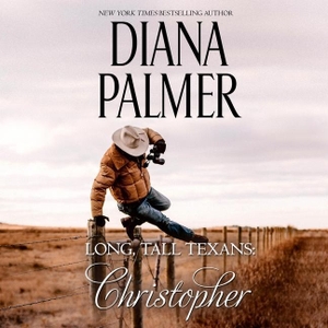 Palmer, Diana. Long, Tall Texans: Christopher. HARLEQUIN MMP 2IN1 DIANA PALME, 2022.