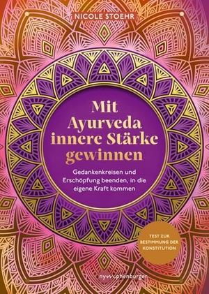 Stoehr, Nicole. Mit Ayurveda innere Stärke gewinnen - Stress loslassen, Gedankenkreisen und Erschöpfung beenden. Ruhe finden, innere Weisheit spüren. Mehr Balance, Resilienz & ein Leben im Einklang mit sich selbst.. Nymphenburger, 2026.