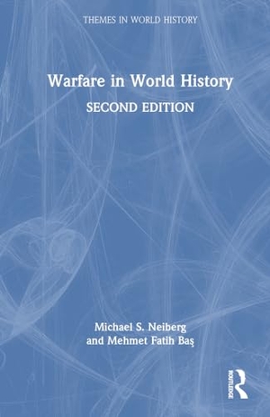 Ba& / Michael S Neiberg. Warfare in World History. Taylor & Francis Ltd (Sales), 2026.