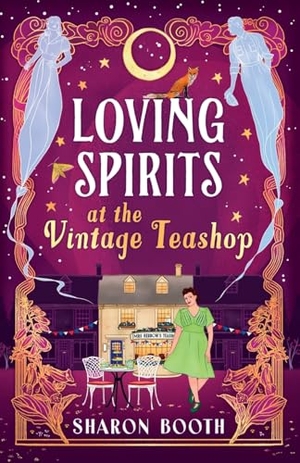 Booth, Sharon. Loving Spirits at the Vintage Teashop. Boldwood Books Ltd, 2025.