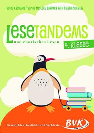 Kasmann, Guido / Meseck, Sophie et al. Lesetandems und chorisches Lesen - 4. Klasse - Geschichten, Gedichte und Sachtexte. Buch Verlag Kempen, 2023.