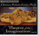 Theatre of the Imagination, Volume 2