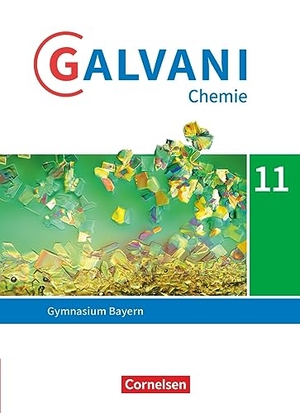 Galvani Sekundarstufe II 11. Jahrgangsstufe. Ausgabe B - Bayern - Schulbuch. Cornelsen Verlag GmbH, 2023.