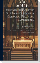 Certain Difficulties Felt By Anglicans In Catholic Teaching Considered