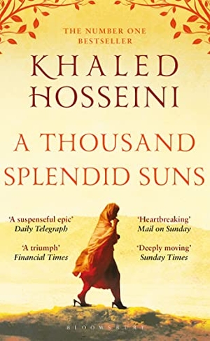 Hosseini, Khaled. A Thousand Splendid Suns. Bloomsbury UK, 2019.