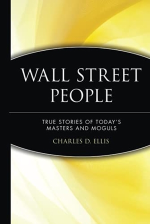 Ellis. Wall Street People. John Wiley & Sons, 2001.