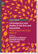 Contemporary Love Studies in the Arts and Humanities