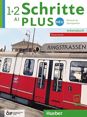 Bovermann, Monika / Niebisch, Daniela et al. Schritte plus Neu 1+2 - Österreich - Deutsch als Zweitsprache. Hueber Verlag GmbH, 2022.
