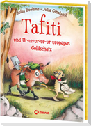 Tafiti und Ur-ur-ur-ur-ur-uropapas Goldschatz (Band 4)