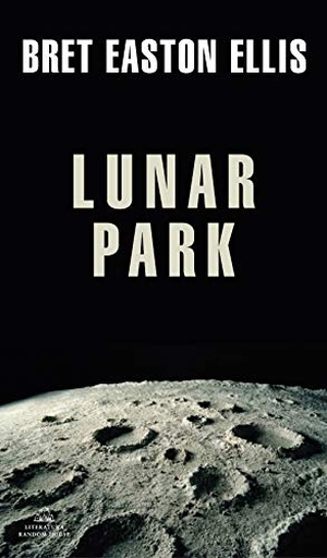 Ellis, Bret Easton. Lunar park. Literatura Random House, 2020.