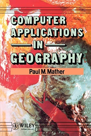Mather. Computer Applications in Geography. John Wiley & Sons, 1991.