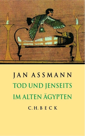 Assmann, Jan. Tod und Jenseits im alten Ägypten. C.H. Beck, 2024.