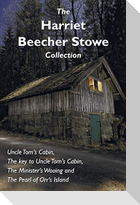 The Harriet Beecher Stowe Collection, including Uncle Tom's Cabin, The key to Uncle Tom's Cabin, The Minister's Wooing, and The Pearl of Orr's Island