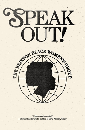Miller, Milo (Hrsg.). Speak Out! - The Brixton Black Women's Group. Verso Books, 2023.