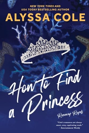 Cole, Alyssa. How to Find a Princess. HarperCollins, 2024.