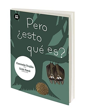 Trujillo, Carmela. Pero ¿Esto Qué Es?. Editorial Casals S.A., 2021.
