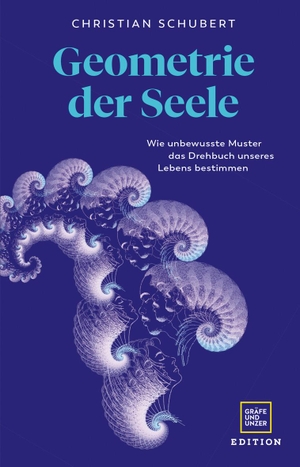 Schubert, Christian. Geometrie der Seele - Wie unbewusste Muster das Drehbuch unseres Lebens bestimmen. Gräfe und Unzer Edition, 2023.