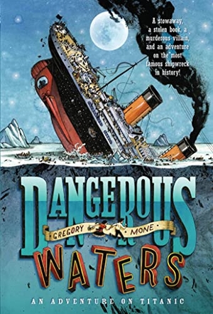 Mone, Gregory. Dangerous Waters. St. Martins Press, 2013.