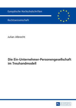 Albrecht, Julian. Die Ein-Unternehmer-Personengesellschaft im Treuhandmodell. Peter Lang, 2015.