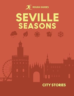 Turner, Adam / Reeves, Joanna et al. Rough Guides City Stories: Seville Seasons. APA Publications Ltd, 2026.