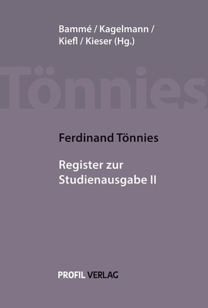 Tönnies, Ferdinand. Ferdinand Tönnies: Register zur Studienausgabe II. Profil Verlag, 2026.