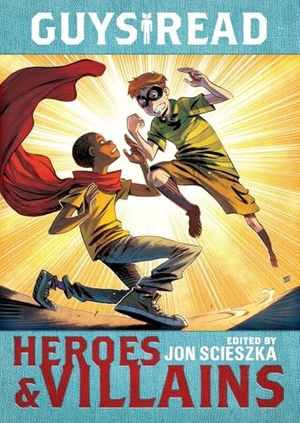Scieszka, Jon. Guys Read - Heroes & Villains. HarperCollins, 2026.