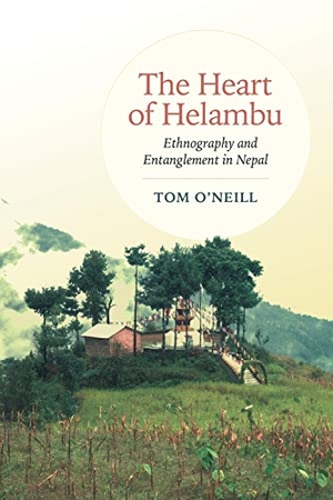 O'Neill, Tom. The Heart of Helambu - Ethnography and Entanglement in Nepal. University of Toronto Press, 2016.