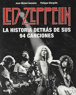 Margotin, Philippe / Jean-Michel Guesdon. Led Zeppelin : la historia detrás de sus 94 canciones. , 2020.