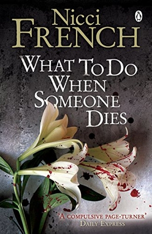 French, Nicci. What to Do When Someone Dies. Bantam, 2010.