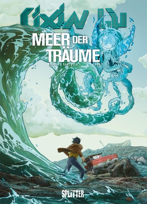 Liu, Cixin / Rodolfo Santullo. Cixin Liu: Meer der Träume (Graphic Novel). Splitter Verlag, 2021.