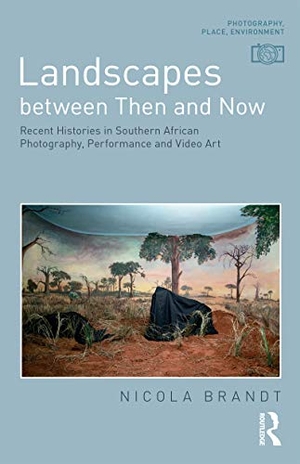 Brandt, Nicola. Landscapes Between Then and Now - Recent Histories in Southern African Photography, Performance and Video Art. Taylor & Francis, 2020.