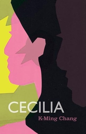 Chang, K-Ming. Cecilia. Coffee House Press, 2024.