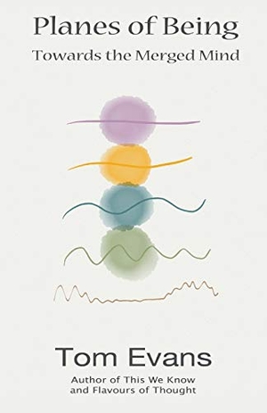 Evans, Tom. Planes of Being. Tmesis Ltd, 2012.