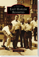 East Harlem Revisited