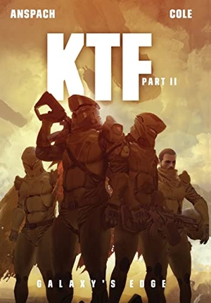 Anspach, Jason / Nick Cole. KTF Part II. Galaxy's Edge Press, 2022.