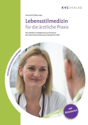 Paul, Anna / Silke Lange. Lebensstilmedizin für die ärztliche Praxis - Ein Leitfaden zur Begleitung von Prozessen der Lebensstilveränderung am Beispiel der KHK. KVC Verlag, 2025.