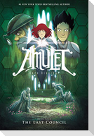 The Last Council: A Graphic Novel (Amulet #4)