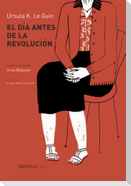 El día antes de la revolución