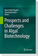 Prospects and Challenges in Algal Biotechnology