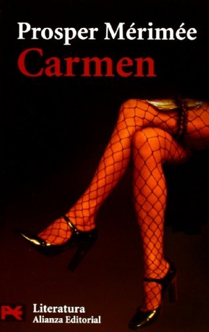 Mérimée, Prosper / Alicia Mariño Espuelas. Carmen. Alianza Editorial, 2006.
