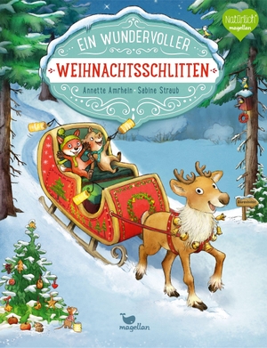 Amrhein, Annette. Ein wundervoller Weihnachtsschlitten - Ein stimmungsvolles Bilderbuch ab 3 Jahren zum Vorlesen im Advent. Magellan GmbH, 2026.