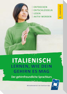 Italienisch lernen, wie dein Gehirn es mag